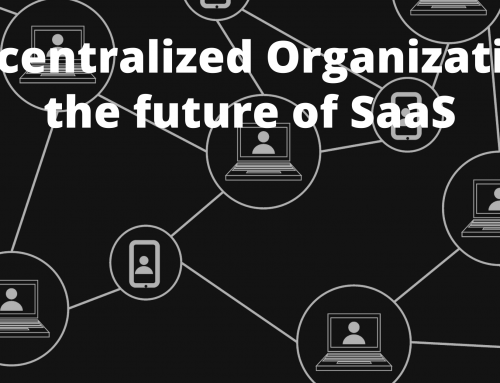 decentralized organization the future of SaaS